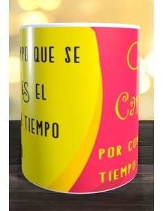 Taza EL TIEMPO QUE SE DISFRUTA ES EL VERDADERO TIEMPO VIVIDO 2