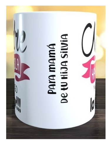 Taza MADRE SOLO HAY UNA Y COMO LA MIA NINGUNA