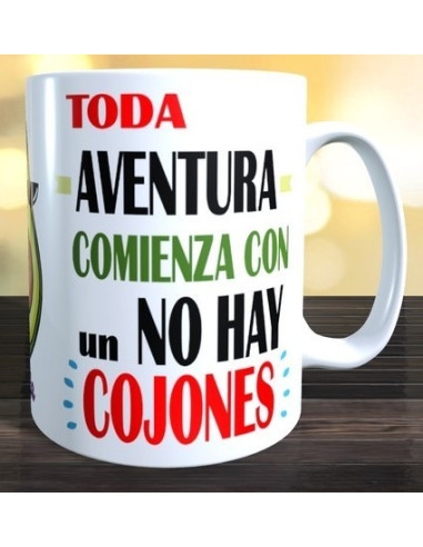 Taza Toda aventura comienza con un no hay cojones