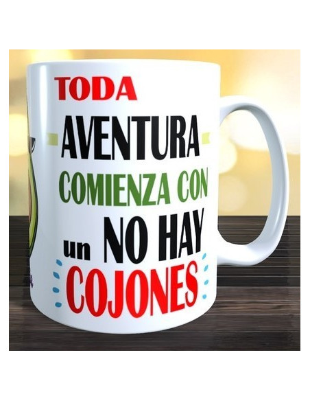 Taza Toda aventura comienza con un no hay cojones