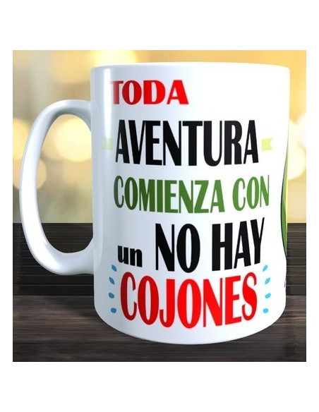 Taza Toda aventura comienza con un no hay cojones