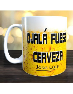 Taza ojalá fuese cerveza 2