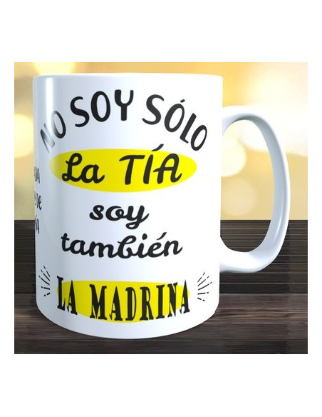 Taza No soy solo la tia también soy la madrina