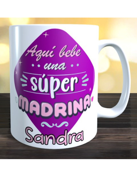 Taza aqui bebe una super madrina