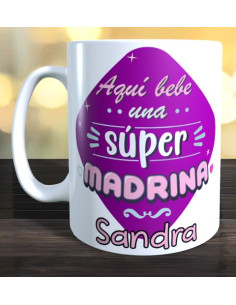 Taza aqui bebe una super madrina