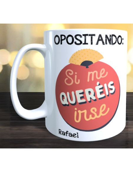 Taza opositando - si me quereis irse