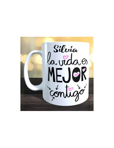 Taza la vida es mejor contigo