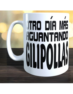 Taza otro día más aguantando gilipollas