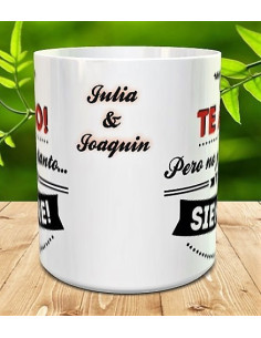 Taza te amo pero no ye pa tanto... 2