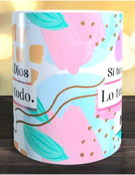 Taza si tengo a Dios lo tengo todo