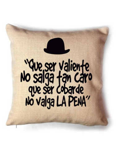 Cojín que ser valiente no salga tan caro
