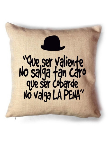 Cojín que ser valiente no salga tan caro