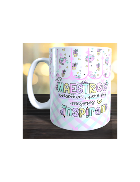 Taza los maestros enseñan pero los mejores inspiran