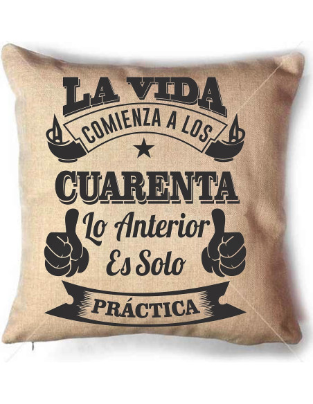 Cojín la vida comienza a los 40