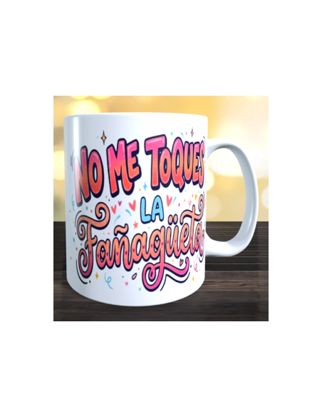 Taza no me toques la fañagüeta