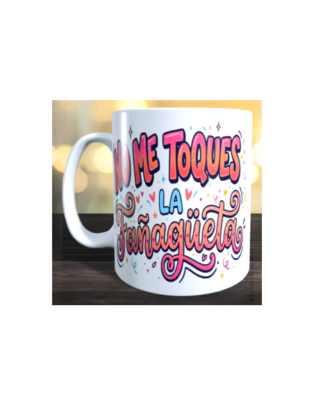 Taza no me toques la fañagüeta