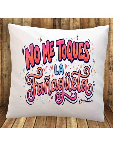 Cojín no me toques la fañagüeta