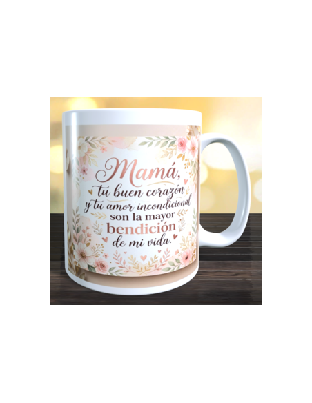 Taza mamá tu buen corazon