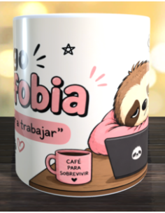 Taza tengo ergofobia 2
