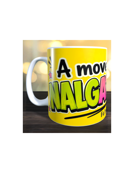 Taza a mover el nalgatorio