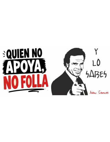 Taza quien no apoya no folla