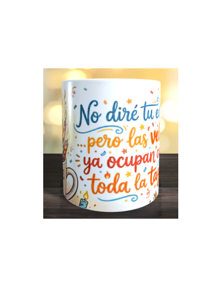 Taza  Felicidades - no dire tu edad