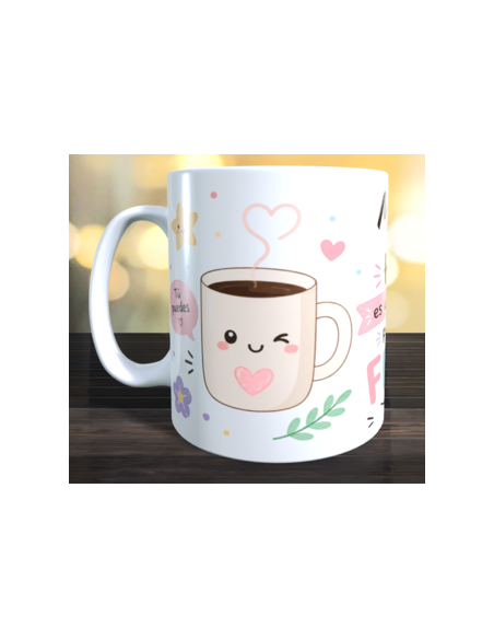 Taza  hoy es un buen dia para ser feliz
