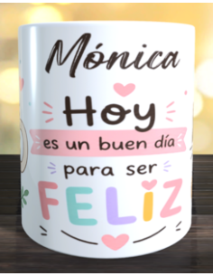 Taza  hoy es un buen dia para ser feliz 2