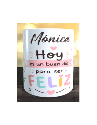 Taza  hoy es un buen dia para ser feliz