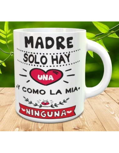 Taza madre solo hay una y como la mia ninguna