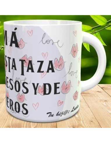 Taza mama te regalo esta taza llena de besos
