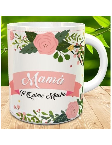 Taza mama te quiero mucho