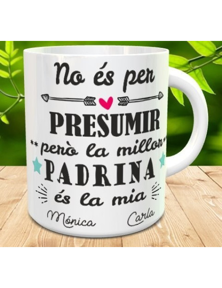 no és per presumir però la millor padrina és la mia