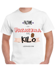 Camiseta Faltame una patatina pal Kilo