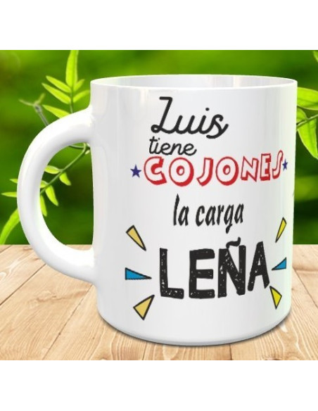 Taza tiene cojones la carga leña