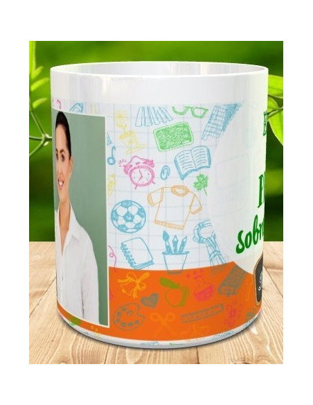 Taza eres una profe de sobresaliente (con foto)