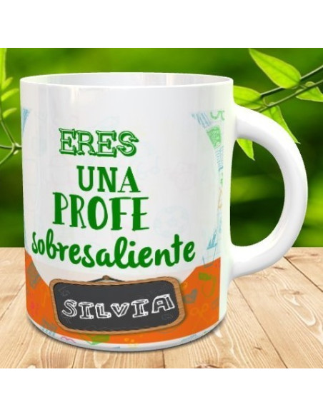 Taza eres una profe de sobresaliente (con foto)