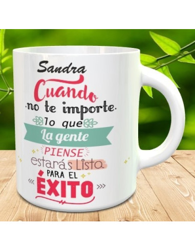 Taza Cuando no te importe lo que la gente...