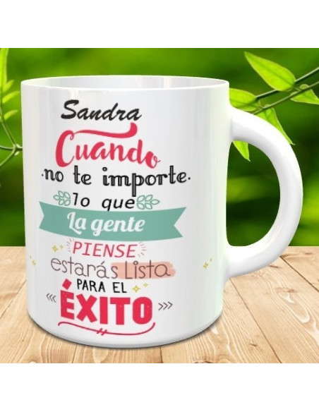 Taza Cuando no te importe lo que la gente...