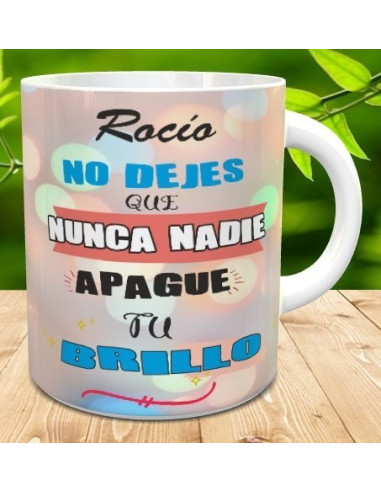 Taza Nunca dejes que nadie apague tu brillo