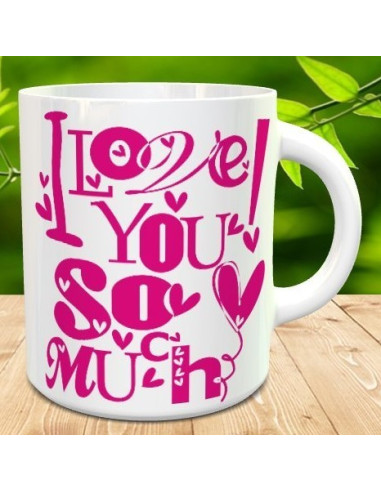 Taza I love you so much